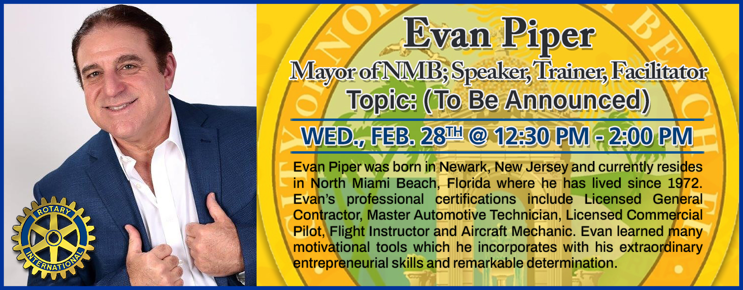 Guest Speaker: Evan Piper, Mayor of NMB; Speaker, Trainer, Facilitator